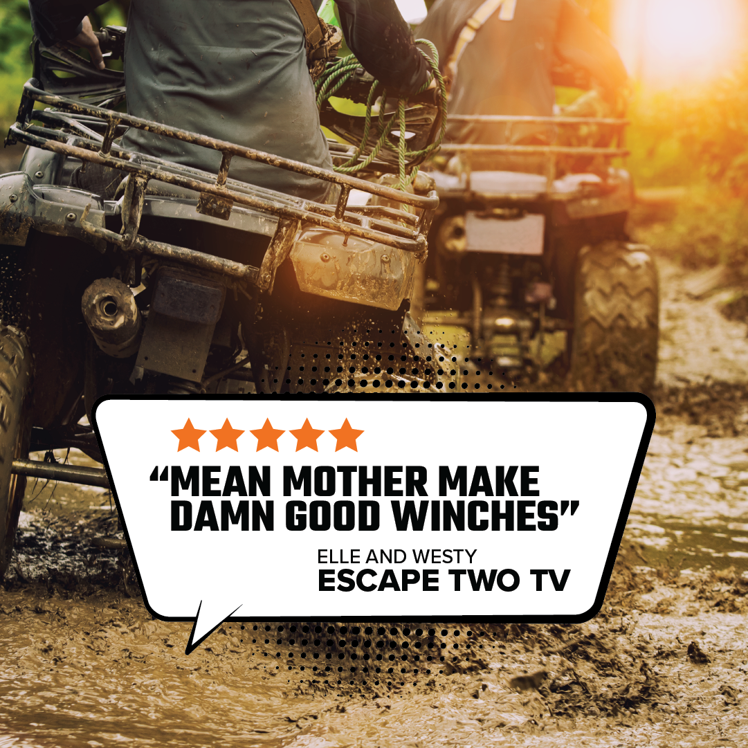 Close-up of two off-road vehicles driving through a muddy terrain. The quote overlay reads: "Mean Mother ATV Winch 2000lb with Synthetic Rope makes damn good winches," by Elle and Westy, Escape Two TV, with a 5-star rating above the text. The scene is set in a forest with sunlight filtering through the trees.